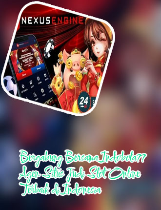 Agen slot nexusengine