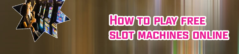Play slot machines